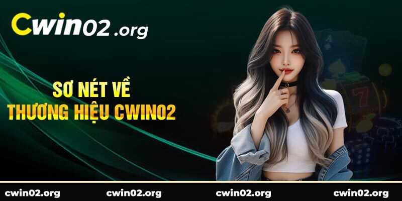 Sơ nét về thương hiệu Cwin02