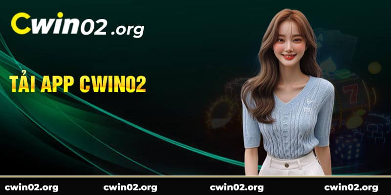 Tải app Cwin02